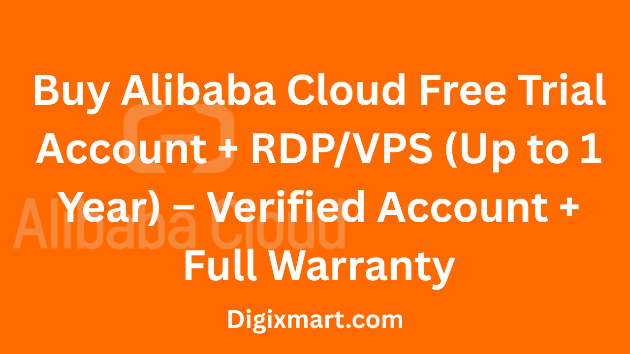 Buy Alibaba Cloud Free Trial Account + RDP/VPS (Up to 1 Year) – Verified Account + Full Warranty
